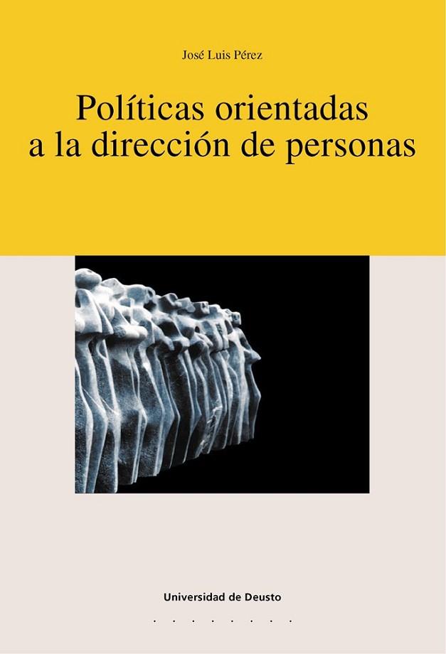 POLITICAS ORIENTADAS A LA DIRECCION DE PERSONAS | 9788474856347 | PEREZ, JOSE LUIS | Llibreria Drac - Llibreria d'Olot | Comprar llibres en català i castellà online