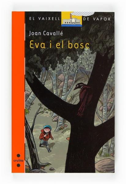 EVA I EL BOSC | 9788466120234 | CAVALLE, JOAN | Llibreria Drac - Librería de Olot | Comprar libros en catalán y castellano online