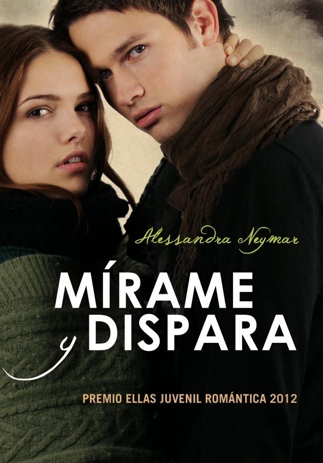 MIRAME Y DISPARA | 9788484418788 | NEYMAR, ALESSANDRA | Llibreria Drac - Llibreria d'Olot | Comprar llibres en català i castellà online