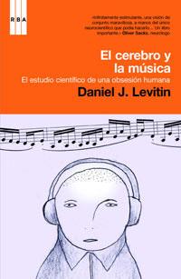 TU CEREBRO Y LA MUSICA. EL ESTUDIO CIENTIFICO DE UNA OBSESIO | 9788498673364 | LEVITIN, DANIEL J. | Llibreria Drac - Llibreria d'Olot | Comprar llibres en català i castellà online