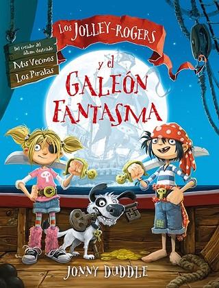 JOLLEY-ROGERS Y EL GALEÓN FANTASMA, LOS | 9788494163463 | DUDDLE, JONNY | Llibreria Drac - Llibreria d'Olot | Comprar llibres en català i castellà online