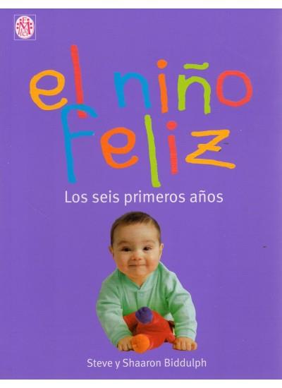 NIÑO FELIZ, EL. LOS SEIS PRIMEROS AÑOS | 9788497990615 | BIDDULPH, STEVE Y SHAARON | Llibreria Drac - Librería de Olot | Comprar libros en catalán y castellano online