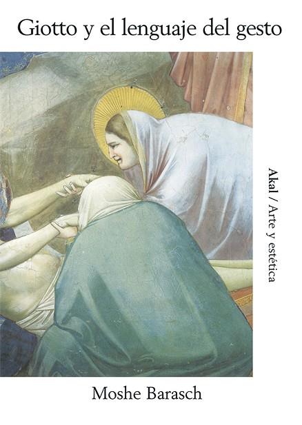 GIOTTO Y EL LENGUAJE DEL GESTO | 9788446004394 | BARASCH, MOSHE | Llibreria Drac - Librería de Olot | Comprar libros en catalán y castellano online