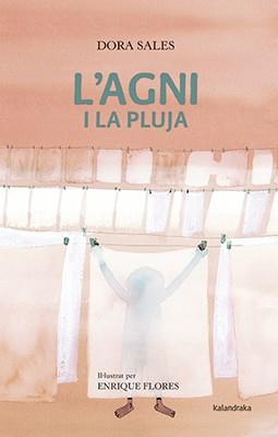 AGNI I LA PLUJA, L' | 9788484643043 | SALES, DORA | Llibreria Drac - Llibreria d'Olot | Comprar llibres en català i castellà online