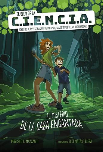 MISTERIO DE LA CASA ENCANTADA, EL (EL CLUB DE LA C.I.E.N.C.I.A. 1) | 9788424666217 | MAZZANTI, MARCELO E. | Llibreria Drac - Llibreria d'Olot | Comprar llibres en català i castellà online