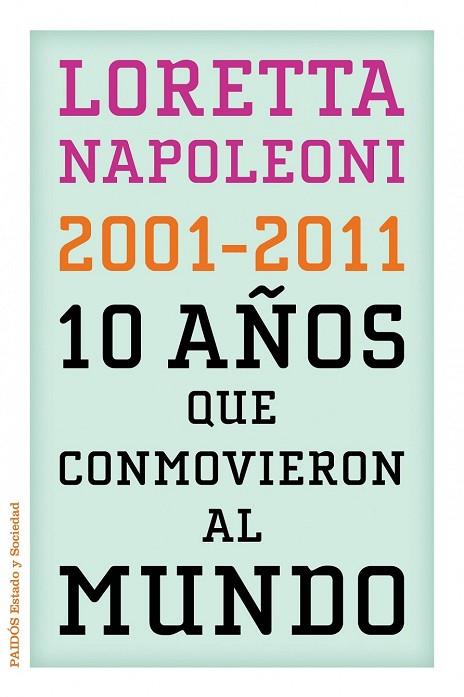 2001-2011 10 AÑOS QUE CONMOVIERON AL MUNDO  | 9788449325960 | NAPOLEONI, LORETTA | Llibreria Drac - Llibreria d'Olot | Comprar llibres en català i castellà online