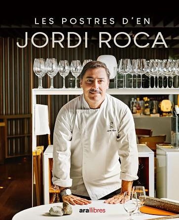 POSTRES D'EN JORDI ROCA, LES | 9788411730785 | ROCA, JORDI | Llibreria Drac - Llibreria d'Olot | Comprar llibres en català i castellà online