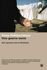 GUERRA SUCIA, UNA.  UNA REPORTERA RUSA EN CHECHENIA | 9788478710478 | POLITKOVSKAYA, ANNA | Llibreria Drac - Llibreria d'Olot | Comprar llibres en català i castellà online