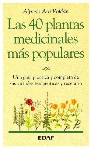 CUARENTA PLANTAS MEDICINALES MAS POPULARES EN ESPA (DIP) | 9788476408278 | ARA ROLDAN, ALFREDO | Llibreria Drac - Llibreria d'Olot | Comprar llibres en català i castellà online