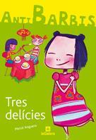 TRES DELICIES | 9788424623753 | ANGUERA,MERCE | Llibreria Drac - Llibreria d'Olot | Comprar llibres en català i castellà online
