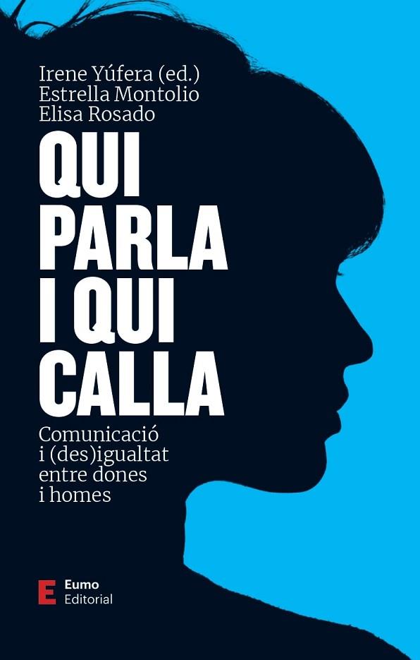 QUI PARLA I QUI CALLA | 9788497667999 | MONTOLÍO, ESTRELLA; YÚFERA, IRENE; ROSADO, ELISA | Llibreria Drac - Llibreria d'Olot | Comprar llibres en català i castellà online