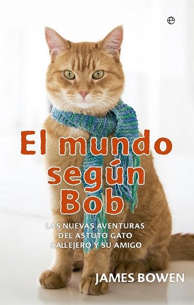 MUNDO SEGÚN BOB, EL | 9788491640608 | BOWEN, JAMES | Llibreria Drac - Librería de Olot | Comprar libros en catalán y castellano online