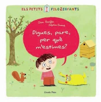 DIGUES PARE PERQUE M'ESTIMES? | 9788499321226 | BRENIFIER, OSCAR | Llibreria Drac - Llibreria d'Olot | Comprar llibres en català i castellà online