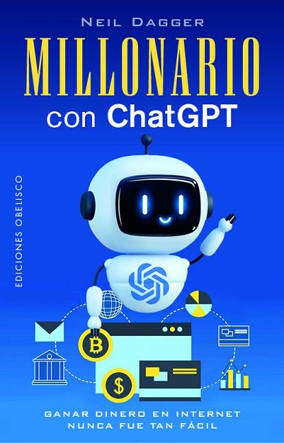 MILLONARIO CON CHATGPT | 9788411722179 | DAGGER, NEIL | Llibreria Drac - Llibreria d'Olot | Comprar llibres en català i castellà online