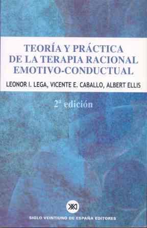 TEORIA Y PRACTICA DE LA TERAPIA RACIONAL EMOTIVO-C | 9788432309588 | LEGA, LEONOR; CABALLO, VICENTE | Llibreria Drac - Librería de Olot | Comprar libros en catalán y castellano online