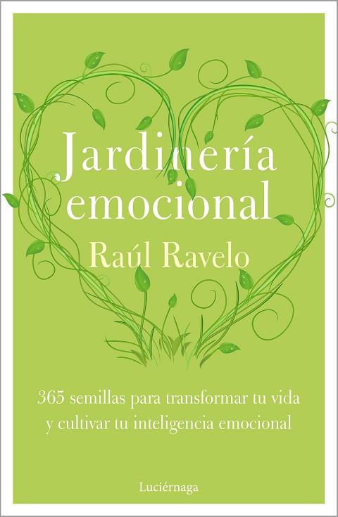 JARDINERÍA EMOCIONAL | 9788418015878 | RAVELO, RAÚL | Llibreria Drac - Librería de Olot | Comprar libros en catalán y castellano online