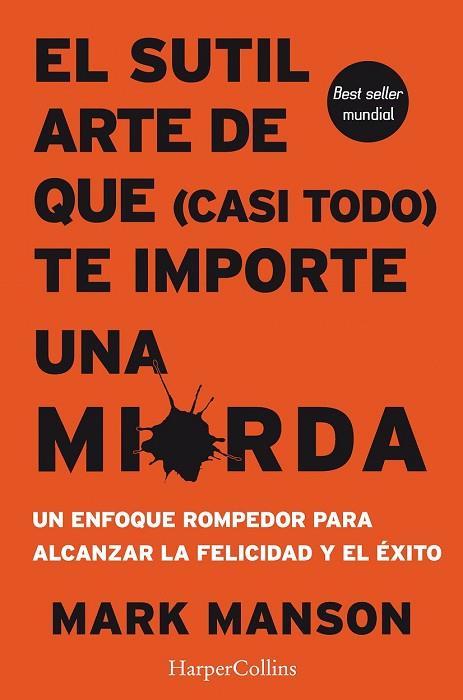 SUTIL ARTE DE QUE (CASI TODO) TE IMPORTE UNA MIERDA | 9788491392286 | MANSON, MARK | Llibreria Drac - Llibreria d'Olot | Comprar llibres en català i castellà online