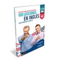 100 LECCIONES EN INGLES DEBERIAS CONOCER | 9788415978985 | BROWN, RICHARD; WADDELL, DAVID | Llibreria Drac - Librería de Olot | Comprar libros en catalán y castellano online