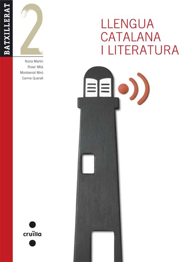 LLENGUA CATALANA I LITERATURA 2 BATXILLERAT | 9788466132800 | QUERALT CAPDEVILA, CARME/MARTÍN COMAS, NÚRIA/MILÀ, ROSER/MIRÓ, MONTSERRAT | Llibreria Drac - Librería de Olot | Comprar libros en catalán y castellano online