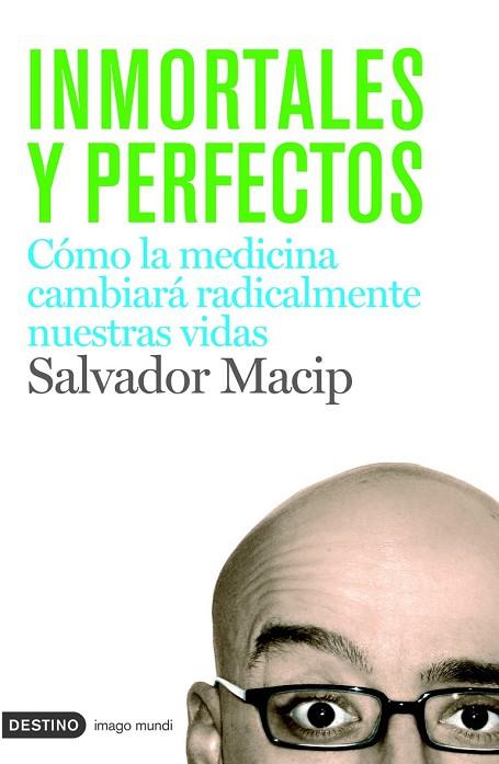 INMORTALES Y PERFECTOS | 9788423340699 | MACIP, SALVADOR | Llibreria Drac - Librería de Olot | Comprar libros en catalán y castellano online