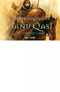 BANU QASI LOS HIJOS DE CASIO | 9788466649858 | AURENSANZ, CARLOS | Llibreria Drac - Llibreria d'Olot | Comprar llibres en català i castellà online