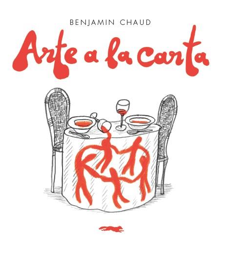 ARTE A LA CARTA | 9788494650628 | CHAUD, BENJAMIN | Llibreria Drac - Llibreria d'Olot | Comprar llibres en català i castellà online