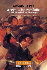 REVOLUCION ROMANTICA, LA.  POETICAS, ESTETICAS, IDEOLOGIAS | 9788430939602 | PAZ, ALFREDO DE | Llibreria Drac - Librería de Olot | Comprar libros en catalán y castellano online