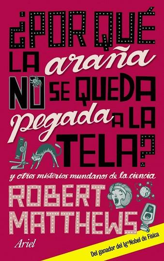 POR QUE LA ARAÑA NO SE QUEDA PEGADA A LA TELA | 9788434480797 | MATTHEWS, ROBERT | Llibreria Drac - Librería de Olot | Comprar libros en catalán y castellano online