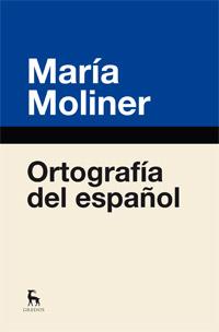 ORTOGRAFIA DEL ESPAÑOL | 9788424936389 | MOLINER, MARIA | Llibreria Drac - Llibreria d'Olot | Comprar llibres en català i castellà online