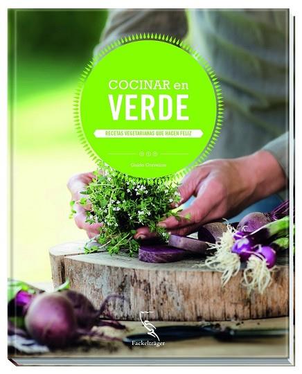 COCINAR EN VERDE | 9783771600280 | GRAVELIUS, GUIDO | Llibreria Drac - Librería de Olot | Comprar libros en catalán y castellano online