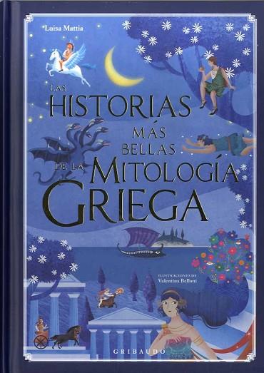 HISTORIAS MAS BELLAS DE LA MITOLOGIA GRIEGA, LAS | 9788417127015 | MATTIA, LUISA | Llibreria Drac - Llibreria d'Olot | Comprar llibres en català i castellà online