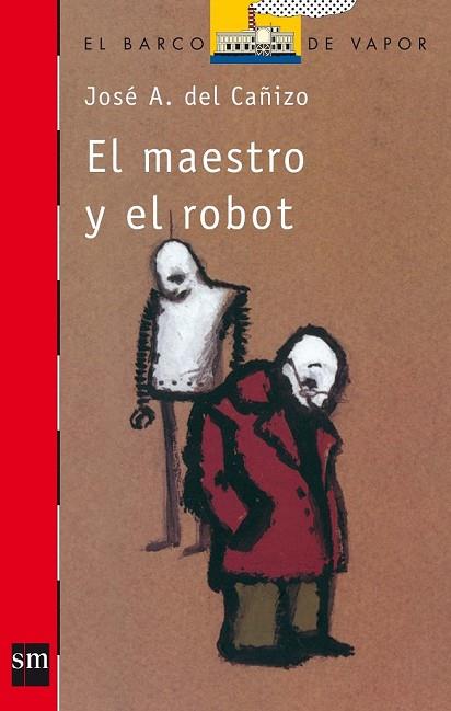 MAESTRO Y EL ROBOT, EL | 9788434812444 | Ca±izo, JosÚ Antonio de | Llibreria Drac - Llibreria d'Olot | Comprar llibres en català i castellà online