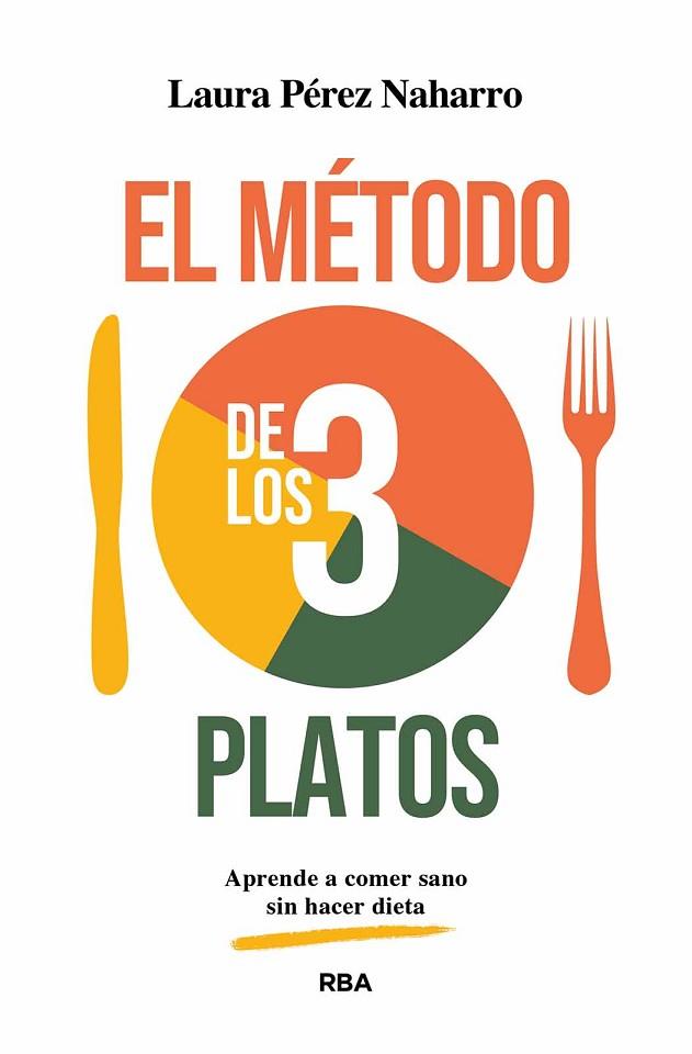 MÉTODO DE LOS 3 PLATOS, EL | 9788411327749 | PÉREZ, LAURA | Llibreria Drac - Llibreria d'Olot | Comprar llibres en català i castellà online