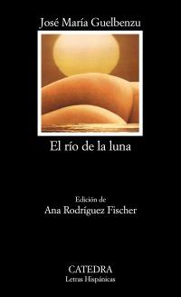 RÍO DE LA LUNA, EL | 9788437630205 | GUELBENZU, JOSÉ MARÍA | Llibreria Drac - Llibreria d'Olot | Comprar llibres en català i castellà online