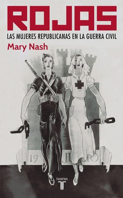 ROJAS : LAS MUJERES REPUBLICANAS EN LA GUERRA CIVIL | 9788430606122 | NASH, MARY (1947- ) | Llibreria Drac - Llibreria d'Olot | Comprar llibres en català i castellà online