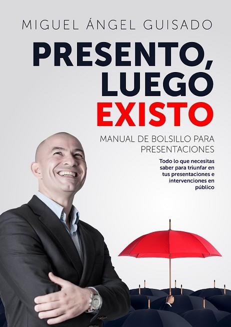 PRESENTO, LUEGO EXISTO | 9788498754766 | GUISADO, MIGUEL ÁNGEL | Llibreria Drac - Llibreria d'Olot | Comprar llibres en català i castellà online