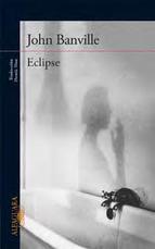 ECLIPSE | 9788420418322 | BANVILLE, JOHN | Llibreria Drac - Llibreria d'Olot | Comprar llibres en català i castellà online