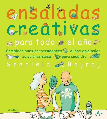 ENSALADAS CREATIVAS PARA TODO EL AÑO | 9788484283164 | BAJRAJ, GRACIELA | Llibreria Drac - Llibreria d'Olot | Comprar llibres en català i castellà online