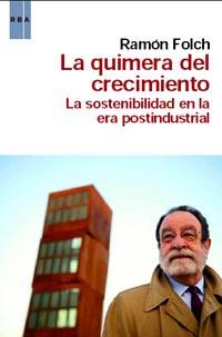 QUIMERA DEL CRECIMIENTO, LA | 9788490060193 | FOLCH, RAMON | Llibreria Drac - Llibreria d'Olot | Comprar llibres en català i castellà online