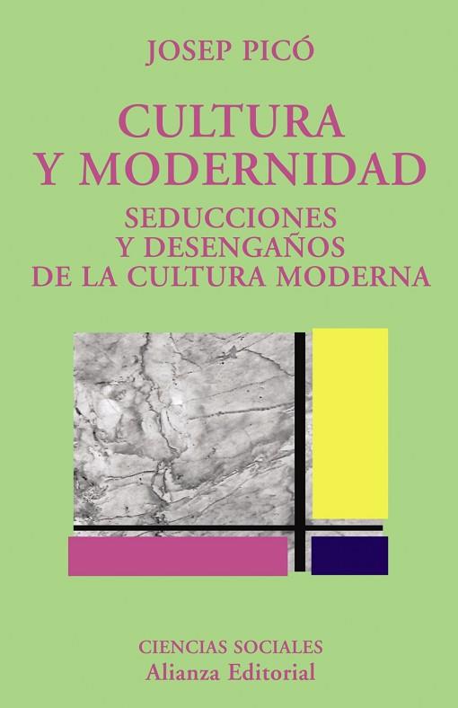 CULTURA Y MODERNIDAD.SEDUCCIONES Y DESENGAÐOS DE LA CULTURA | 9788420629353 | PICO, JOSEP | Llibreria Drac - Llibreria d'Olot | Comprar llibres en català i castellà online