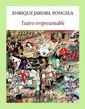 TEATRO IRREPRESENTABLE | 9788494616471 | JARDIEL, ENRIQUE | Llibreria Drac - Librería de Olot | Comprar libros en catalán y castellano online