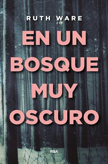 EN UN BOSQUE MUY OSCURO | 9788490566909 | WARE, RUTH | Llibreria Drac - Librería de Olot | Comprar libros en catalán y castellano online