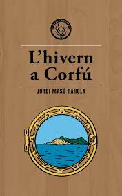 HIVERN A CORFÚ, L´ | 9788494917035 | MASÓ RAHOLA, JORDI | Llibreria Drac - Librería de Olot | Comprar libros en catalán y castellano online