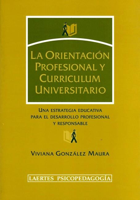 ORIENTACION PROFESIONAL Y CURRICULUM UNIVERSITARIO, LA | 9788475845227 | GONZALEZ, VIVIANA | Llibreria Drac - Librería de Olot | Comprar libros en catalán y castellano online