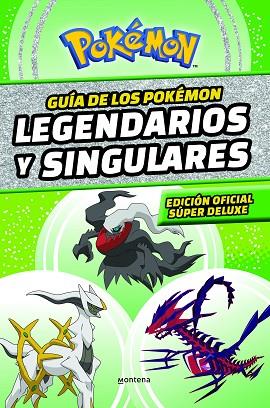 GUÍA DE LOS POKÉMON LEGENDARIOS Y SINGULARES. EDICIÓN OFICIAL SÚPER DELUXE | 9788419169013 | THE POKÉMON COMPANY | Llibreria Drac - Llibreria d'Olot | Comprar llibres en català i castellà online