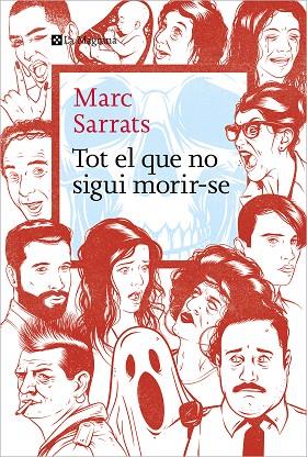 TOT EL QUE NO SIGUI MORIR-SE | 9788419334213 | SARRATS, MARC | Llibreria Drac - Llibreria d'Olot | Comprar llibres en català i castellà online