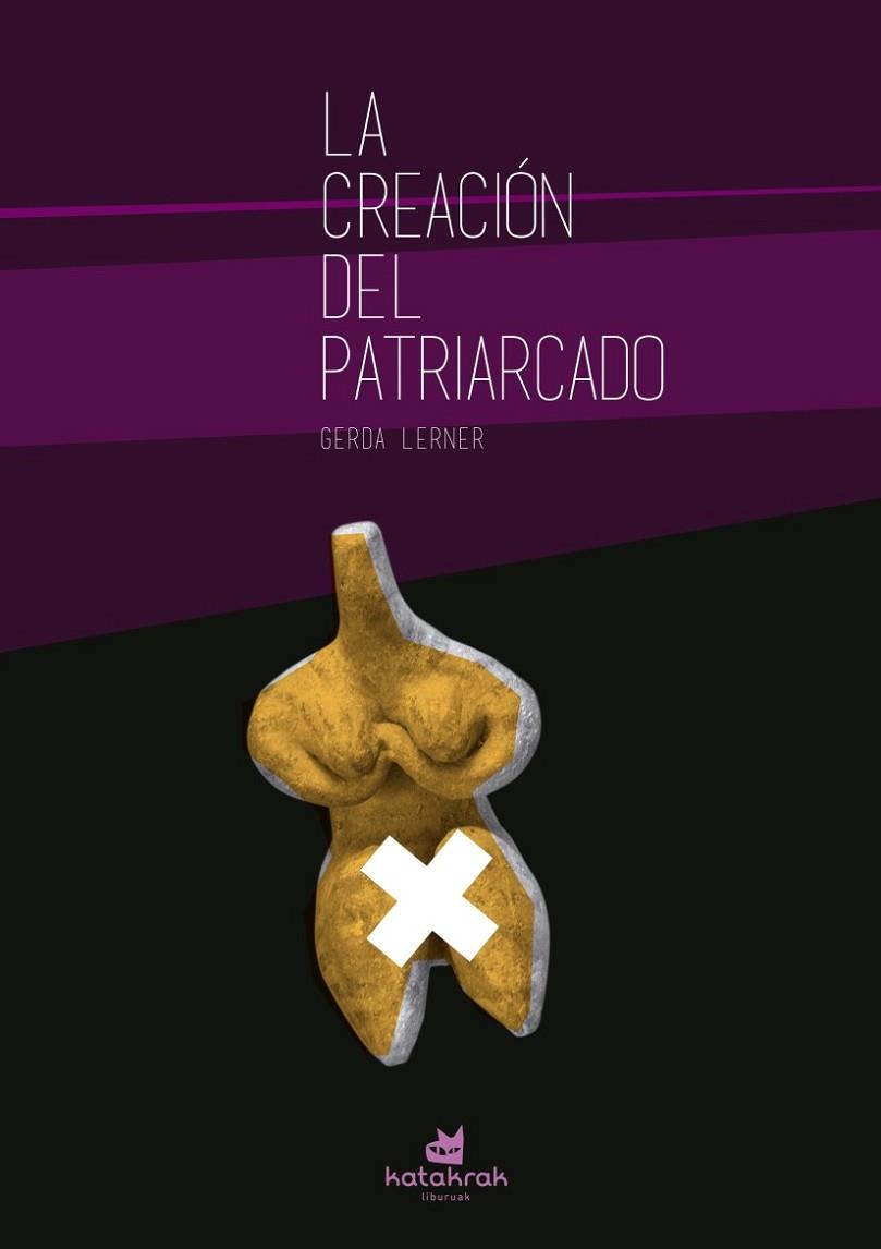 CREACIÓN DEL PATRIARCADO, LA | 9788416946082 | LERNER, GERDA | Llibreria Drac - Llibreria d'Olot | Comprar llibres en català i castellà online