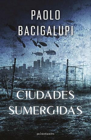 SHIP BREAKER Nº 02 CIUDADES SUMERGIDAS | 9788445018378 | BACIGALUPI, PAOLO | Llibreria Drac - Llibreria d'Olot | Comprar llibres en català i castellà online