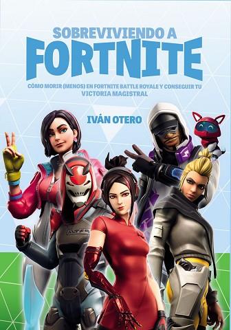 SOBREVIVIENDO A FORTNITE | 9788417956059 | OTERO, IVAN | Llibreria Drac - Llibreria d'Olot | Comprar llibres en català i castellà online