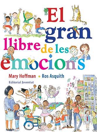 GRAN LLIBRE DE LES EMOCIONS, EL | 9788426139559 | HOFFMAN, MARY;ASQUITH, ROS | Llibreria Drac - Librería de Olot | Comprar libros en catalán y castellano online